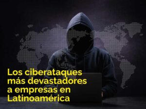 Ciberataques-en-Latinoamerica