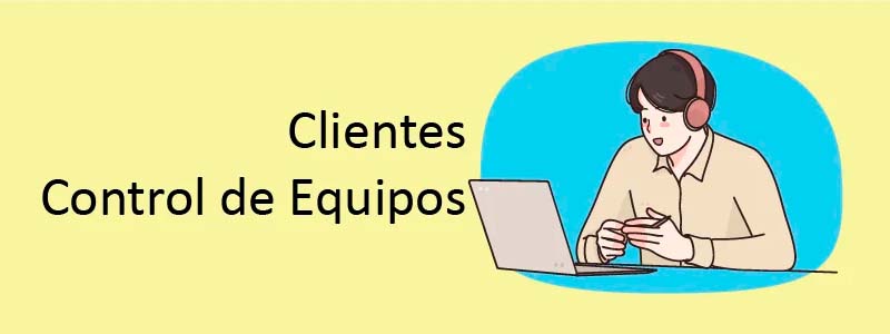 CLIENTES CONTROL DE EQUIPOS